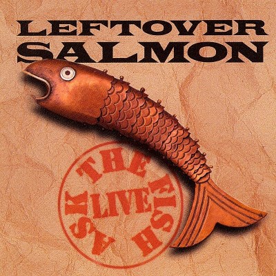 Leftover Salmon/Ask The Fish
